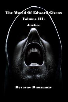 Paperback The World of Edward Givens: Volume III: Justice Book