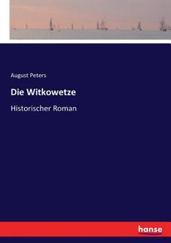 Paperback Die Witkowetze: Historischer Roman [German] Book