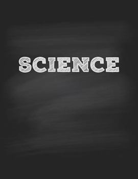 Paperback Science Notebook: Single Subject Notebook for School Students, 120 Wide Ruled Pages, 8.5 x 11, Softcover Chalkboard Design Book