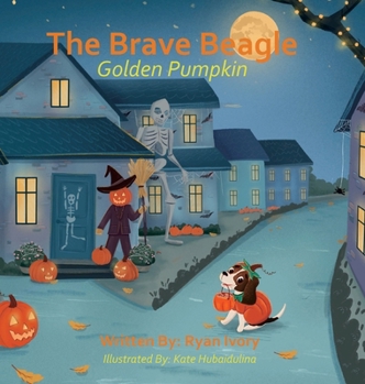 Hardcover The Brave Beagle: Golden Pumpkin Book