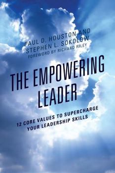 Paperback The Empowering Leader: 12 Core Values to Supercharge Your Leadership Skills Book