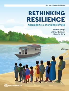 Rethinking Resilience: Empowering People for a Changing Climate (Policy Research Reports)