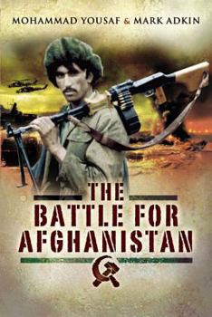 Paperback Battle for Afghanistan: The Soviets Versus the Mujahideen During the 1980s Book