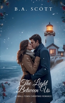 Paperback The Light Between Us: A Small-Town Christmas Romance Book