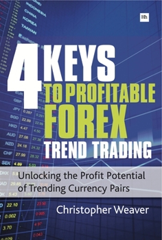 Paperback 4 Keys to Profitable Forex Trend Trading: Unlocking the Profit Potential of Trending Currency Pairs Book