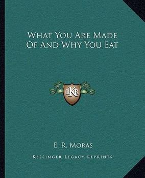 Paperback What You Are Made Of And Why You Eat Book