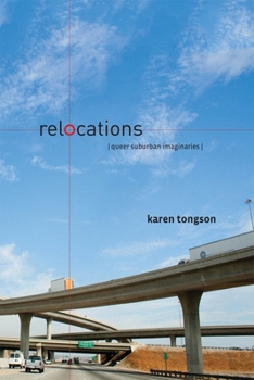 Hardcover Relocations: Queer Suburban Imaginaries Book