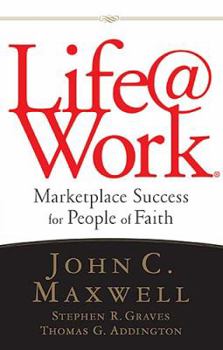 Hardcover Life@work: Marketplace Success for People of Faith Book