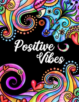 Paperback Positive Vibes: Motivation and Inspiration Journal with Coloring Pages for Adults Perfect Gift for Men, Women, Teen and Seniors (Diary Book