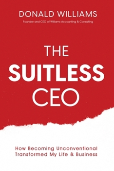 Paperback The Suitless CEO: How Becoming Unconventional Transformed My Life & Business Book