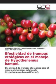 Paperback Efectividad de trampas etológicas en el manejo de Hypothenemus hampei. [Spanish] Book