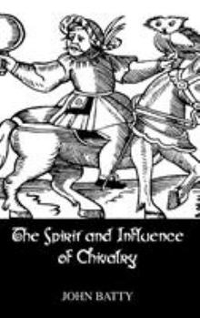 Hardcover Spirit & Influences Of Chivalry Book