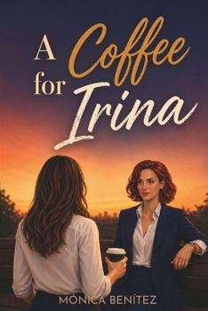 Paperback A Coffee for Irina: Sapphic Office Romance Book