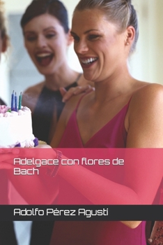 Paperback Adelgace con flores de Bach [Spanish] Book