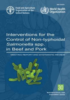 Interventions for the Control of Non-typhoidal Salmonella spp. in Beef and Pork: Meeting Report and Systematic Review