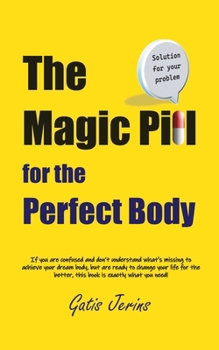 Paperback The Magic Pill For The Perfect Body Book