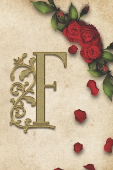F: Red Rose With Rustic Yellow Background Golden Monogram Initial Letter F Journal Notebook (6" x 9") Gift For Her