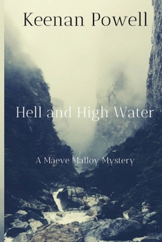 Hell and High Water: A Maeve Malloy Mystery - Book #3 of the Maeve Malloy Mystery