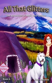 Hardcover All That Glitters: A Molly and Grainne Story (Book 6) Book