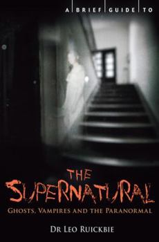 Paperback A Brief Guide to the Supernatural Book