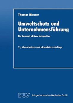 Paperback Umweltschutz Und Unternehmensführung: Ein Konzept Aktiver Integration [German] Book