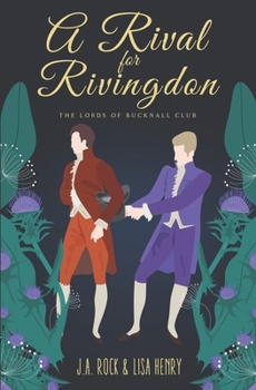 A Rival for Rivingdon - Book #3 of the Lords of Bucknall Club