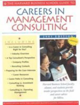 Paperback Harvard Business School Guide to Careers in Management Consulting: 2001 Edition Book