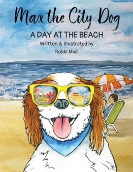 Paperback Max the City Dog: A Day at the Beach Book