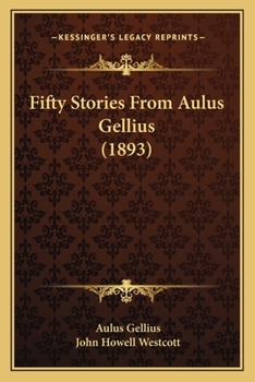 Paperback Fifty Stories From Aulus Gellius (1893) Book