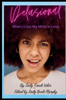 Paperback Delusional: When I Lost My Mind in Love Book