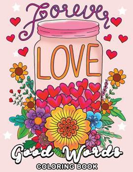 Paperback Good Words Coloring Book: Easy and Beautiful Doodle Coloring Pages for Adults Book
