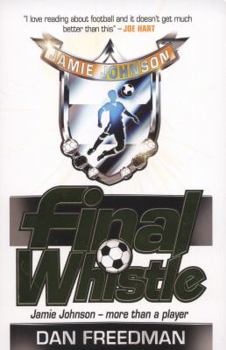 Final Whistle - Book #6 of the Jamie Johnson