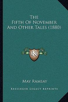 Paperback The Fifth Of November And Other Tales (1880) Book