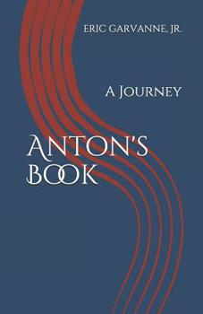 Paperback Anton's Book: A Journey Book