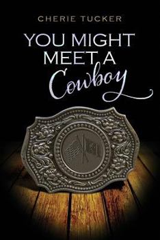 Paperback You Might Meet a Cowboy Book