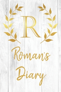 Roman's Diary: Personalized Diary for Roman / Journal / Notebook - R Monogram Initial & Name - Great Christmas or Birthday Gift