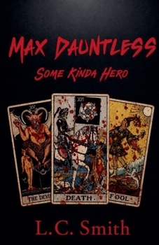 Paperback Max Dauntless - Some Kinda Hero Book