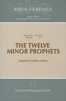 Biblia Hebraica Quinta: The Twelve Minor Prophets - Book #13 of the Biblia Hebraica Quinta