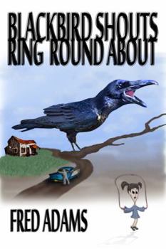 Paperback Blackbird Shouts Ring 'Round About Book