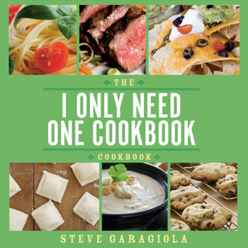 Paperback The I Only Need One Cookbook-- Cookbook Book