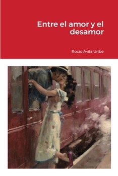 Paperback Entre el amor y el desamor [Spanish] Book