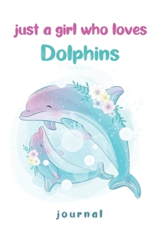 Paperback just a girl who loves dolphins - Journal Book