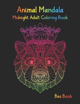 Paperback Animal Mandala Midnight Adult Coloring book: Stress Relieving Designs Animals Coloring Book For Adults Relaxation. Book