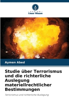 Paperback Studie über Terrorismus und die richterliche Auslegung materiellrechtlicher Bestimmungen [German] Book