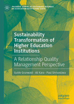 Hardcover Sustainability Transformation of Higher Education Institutions: A Relationship Quality Management Perspective Book