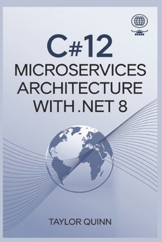 Paperback C#12 Microservices Architecture With .NET 8 Book