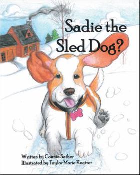 Paperback Sadie the Sled Dog? Book