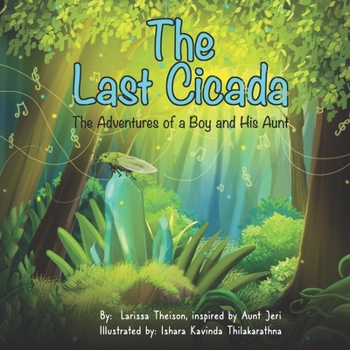 Paperback The Last Cicada: The Adventures of a Boy and His Aunt Book