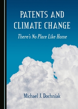 Hardcover Patents and Climate Change: There's No Place Like Home Book