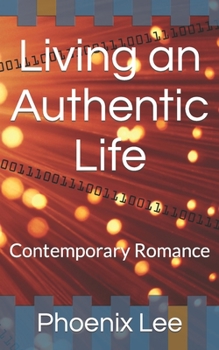 Paperback Living an Authentic Life: Contemporary Romance Book